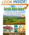 Irish Recipes: Mouthwatering Meals Direct From The Emerald Isle