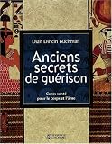 Anciens secrets de gu�rison : Cures sant� pour le corps et l'�me