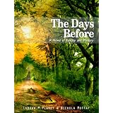 The Days Before. A Novel Of Fantasy And Mystery