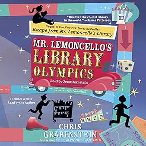 Mr. Lemoncello's Library Olympics (






UNABRIDGED) by Chris Grabenstein Narrated by Jesse Bernstein