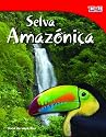 Selva Amaz&oacute;nica (Amazon Rainforest): Fluent Plus (TIME For Kids Nonfiction Readers)