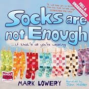 Socks Are Not Enough | [Mark Lowery]