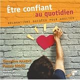 Etre confiant au quotidien CDpar manent & grossi