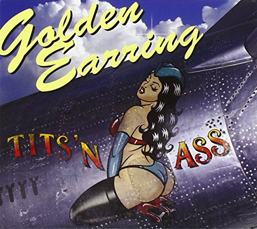 Golden Earring - Tits N Ass - Zortam Music