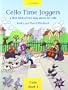 Cello Time Joggers + CD: A first book of very easy pieces for cello