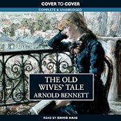 The Old Wives' Tale | [Arnold Bennett]