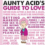 Aunty Acid's Guide to Love
