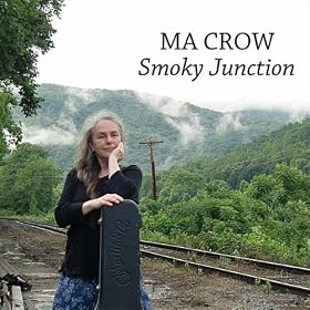 Ma Crow – Smoky Junction