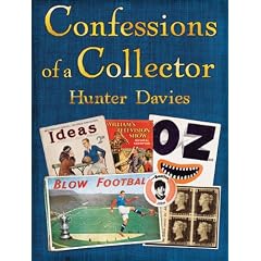 Confessions of a Collector: Or How to be a Part-Time Treasure Hunter