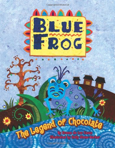 Blue Frog: The Legend of Chocolate