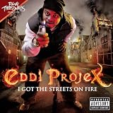 Eddi Projex - I Got the Streets on Fire ( Audio CD ) - B001TH15W0
