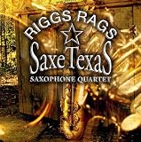 Saxe Texas Saxophone Quartet｜Riggs Rags