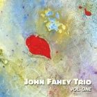 Click here to buy John Fahey Trio, Vol. 1 by John Fahey .