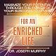Maximize Your Potential Through the Power of Your Subconscious Mind for an Enriched Life