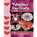 Valentine's Day Crafts (Fun Holiday Crafts Kids Can Do)