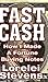 Fast Cash: How I Made a Fortune Buying Notes