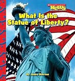  : What Is the Statue of Liberty? (Scholastic News Nonfiction Readers)
