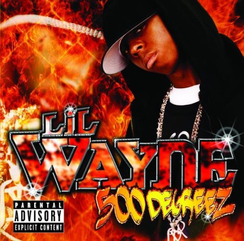 Lil Wayne. 500 Degreez [Explicit]. from the album 500 Degreez [Explicit]