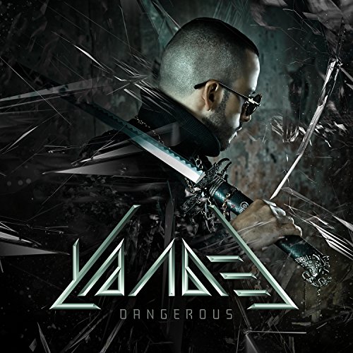 Yandel - Dangerous - Zortam Music