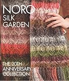 Noro Silk Garden: The 20th Anniversary Collection (Knit Noro Collection)