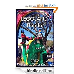 LEGOLAND Florida 2012: A Planet Explorers Travel Guide for Kids