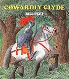 Cowardly Clyde by Bill Peet (1984-03-26)