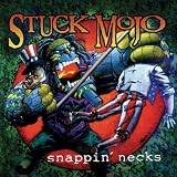 Snappin' Necks an album by Stuck Mojo