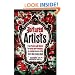 Tortured Artists: From Picasso and Monroe to Warhol and Winehouse, the Twisted Secrets of the World's Most Creative Minds