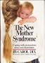 New Mother Syndrome