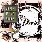 Where Is My Mind? A Tribute To The Pixies