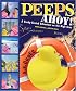 Peeps Ahoy!: A Candy-Coated Adventure on the High Seas