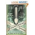 The Disappearing Spoon: And Other True Tales of Madness, Love, and the History of the World from the Periodic Table of the Elements