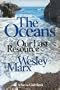 The Oceans: Our Last Resource