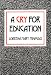 Book A Cry for Education