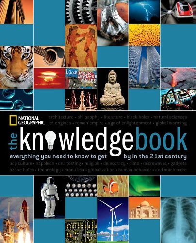 The Knowledge Book: Everything You Need to Know to Get by in the 21st Century The Knowledge Book: Everything You Need to Know to Get by in the 21st Century