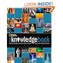 The Knowledge Book: Everything You Need to Know to Get by in the 21st Century