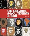 Che Guevara: Revolutionary & Icon