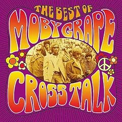 Crosstalk: The Best of Moby Grape