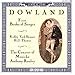 Dowland: First Booke of Songes  /Kirkby * York Skinner * Hill * Thomas * Consort of Musike * Rooley lyrics