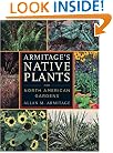 Armitage's Native Plants for North American Gardens