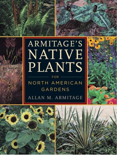 Armitage's Native Plants for North American Gardens under General in The Books Store