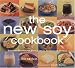 New Soy Cookbook : Tempting Recipes for Soybeans, Soy Milk, Tofu, Tempeh, Miso and Soy Sauce