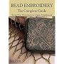 Bead Embroidery The Complete Guide: Bring New Dimension to Classic Needlework