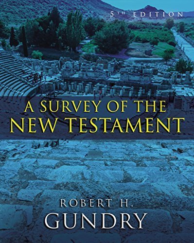 A Survey of the New Testament: 5th Edition by Robert H. Gundry (2012-06-24)