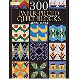 300 Paper-Pieced Quilt Blocks ~ Carol Doak