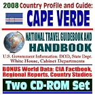 2008 Country Profile and Guide to Cape Verde - National Travel Guidebook and Handbook - USAID,... by U.S. Government