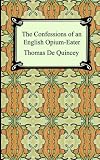 The Confessions of an English Opium-Eater