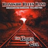Blindside Blues Band Smokehouse Sessions, Vol. Two