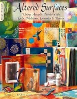 Altered Surfaces: Using Acrylic Paints With Gels, Mediums, Grounds & Pastes