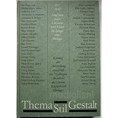 Thema Stil Gestalt. 1917 - 1932. F�nfzehn Jahre Literatur und Kunst im Spiegel eines Verlages. Katalog der Ausstellung anl��lich des 75j�hrigen Bestehens des Gustav Kiepenheuer Verlages. Mit Text- und